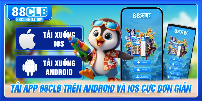 Tải App 88CLB Trên Android Và IOS Cực Đơn Giản