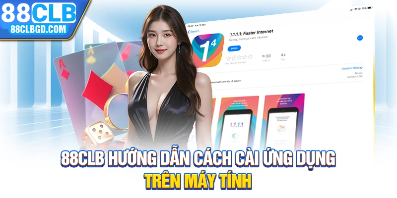 88CLB hướng dẫn cách cài ứng dụng trên máy tính