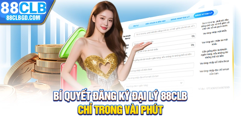 Bí quyết đăng ký đại lý 88CLB chỉ trong vài phút