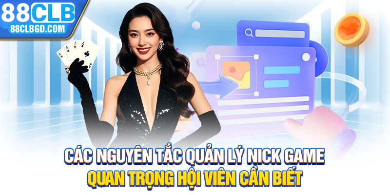Các nguyên tắc quản lý nick game quan trọng hội viên cần biết