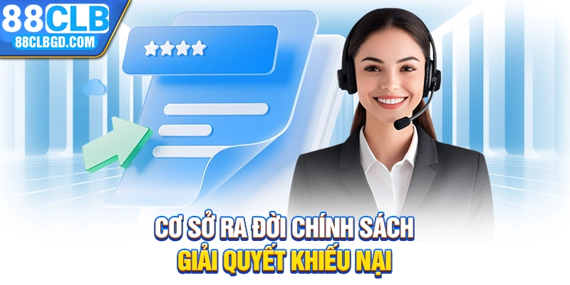 Cơ sở ra đời chính sách giải quyết khiếu nại