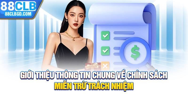 Giới thiệu thông tin chung về chính sách miễn trừ trách nhiệm