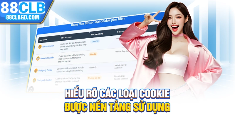 Hiểu rõ các loại cookie được nền tảng sử dụng