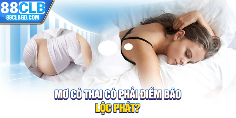 Mơ có thai có phải điềm báo lộc phát?
