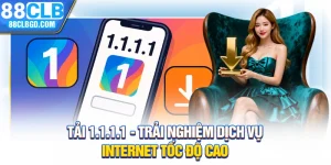 Tải 1.1.1.1 - Trải Nghiệm Dịch Vụ Internet Tốc Độ Cao