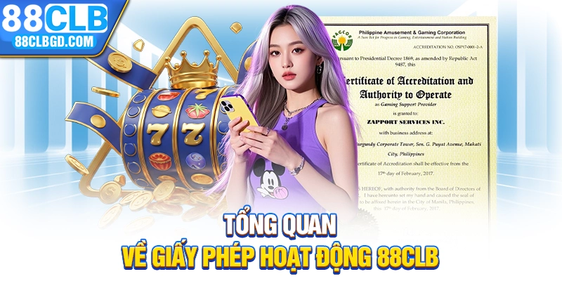 Tổng quan về giấy phép hoạt động 88CLB
